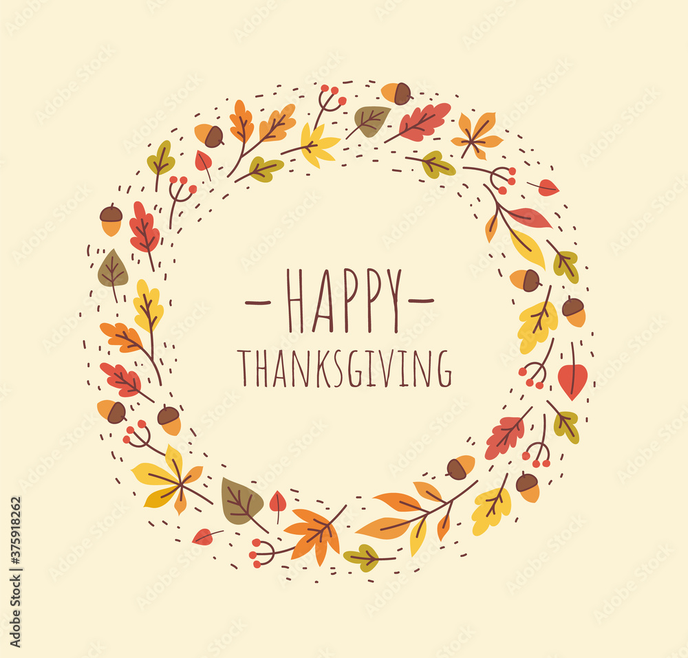Happy Thanksgiving. Cute autumnal greeting card design with colorful leaves and acorns in circle. - Vector illustration