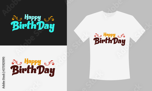Happy birth day typography t shirt design