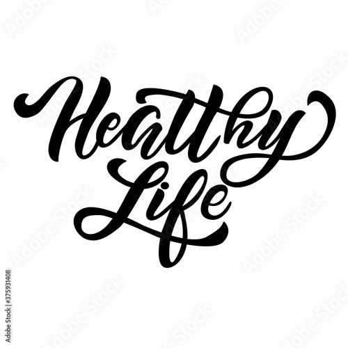 Healthy life - vector lettering on white background. For the design of postcards, posters, covers, prints for mugs, t-shirts, backpacks, motivation phrase