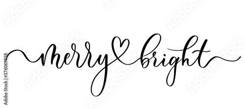 Merry and  bright - vector calligraphic inscription with smooth lines.