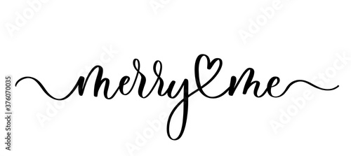 Merry me - vector calligraphic inscription with smooth lines.