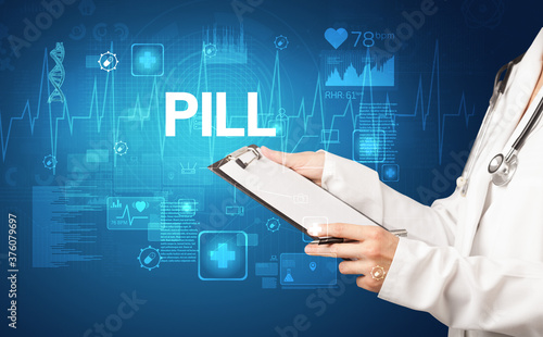 young doctor writing down notes with PILL inscription, healthcare concept