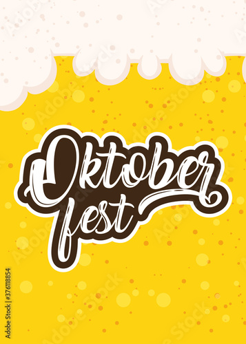 oktoberfest party lettering in poster with beer liquid and foam background