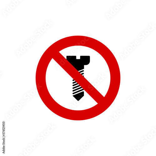 screw and nail are prohibited. Vector illustration eps 10