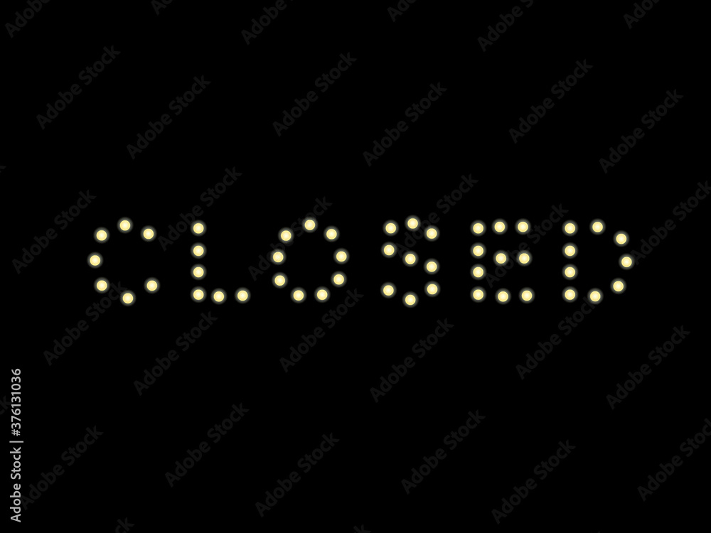 Closed sign with light bulbs. Vector stock illustration for card or poster Closed sign with light bulbs. Vector stock illustration for card or poster