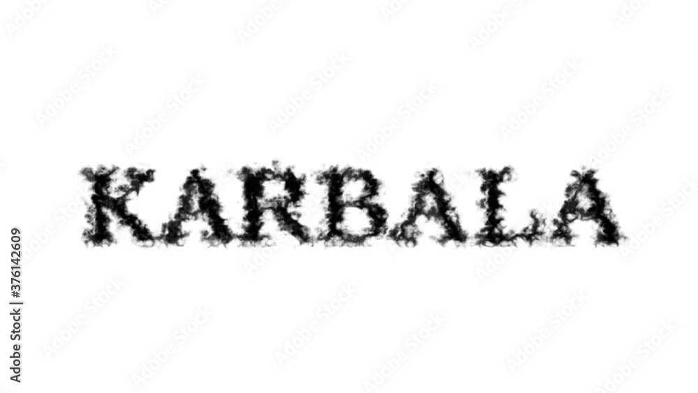 Karbala smoke text effect white isolated background. animated text effect with high visual impact. letter and text effect. Karbala smoke text effect white isolated background. animated text effect with high visual impact. letter and text effect.