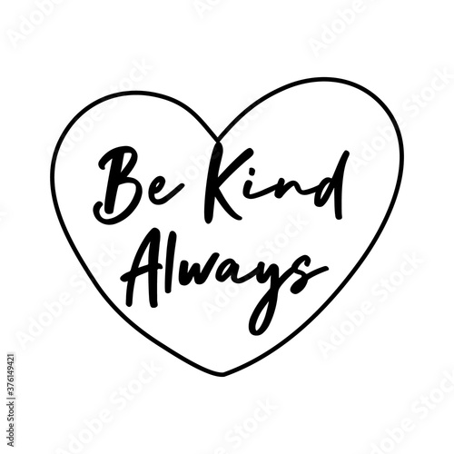 be kind always campaing lettering in heart line style