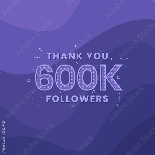 Thank you 600K followers  Greeting card template for social networks.