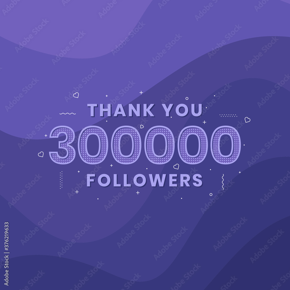 Thank you 300,000 followers, Greeting card template for social networks.