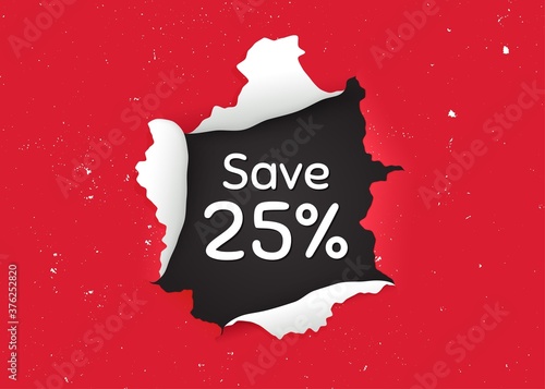 Save 25% off. Ragged hole, torn paper banner. Sale Discount offer price sign. Special offer symbol. Paper with ripped edges. Torn hole red background. Discount promotion banner. Vector