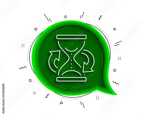Time hourglass refresh line icon. Chat bubble with shadow. Sand watch sign. Thin line hourglass icon. Vector