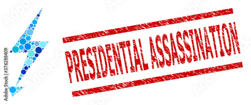 Circle mosaic electric strike and PRESIDENTIAL ASSASSINATION scratched stamp. Seal includes PRESIDENTIAL ASSASSINATION tag between parallel lines. Vector collage is based on electric strike symbol,