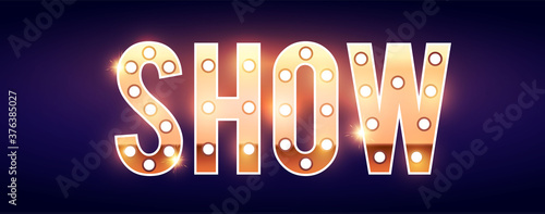 Gold show sign with retro light bulbs, stars and fireworks. Vintage sign.