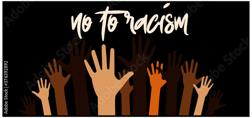 No to racism vector illustration. Motivational poster against racism and discrimination. Hands of different races. Vector EPS 10.