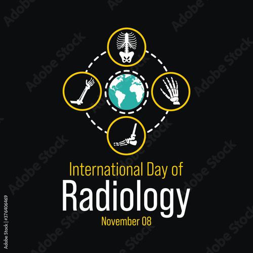 The International Day of Radiology is an annual event promoting the role of medical imaging in modern healthcare. It is celebrated on November 8 each year. Vector illustration.