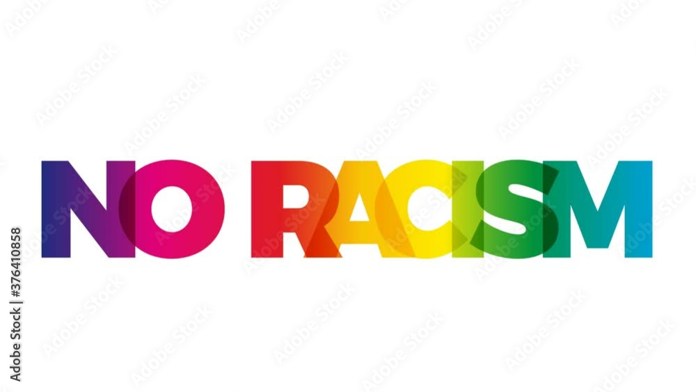 The word No Racism. Banner with the text colored rainbow. Concept of revolution or protest. Cartoon, 2D animation. Gif Footage 4k The word No Racism. Banner with the text colored rainbow. Concept of revolution or protest. Cartoon, 2D animation. Gif Footage 4k