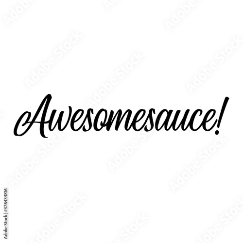 Word Awesomesauce! Lettering illustration photo