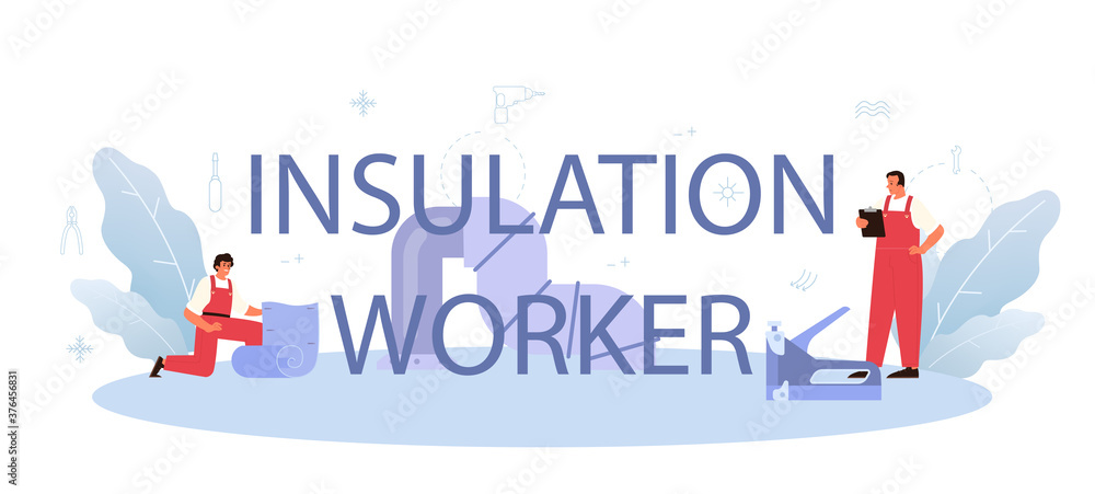 Insulation worker typographic header. Thermal or acoustic insulation Insulation worker typographic header. Thermal or acoustic insulation