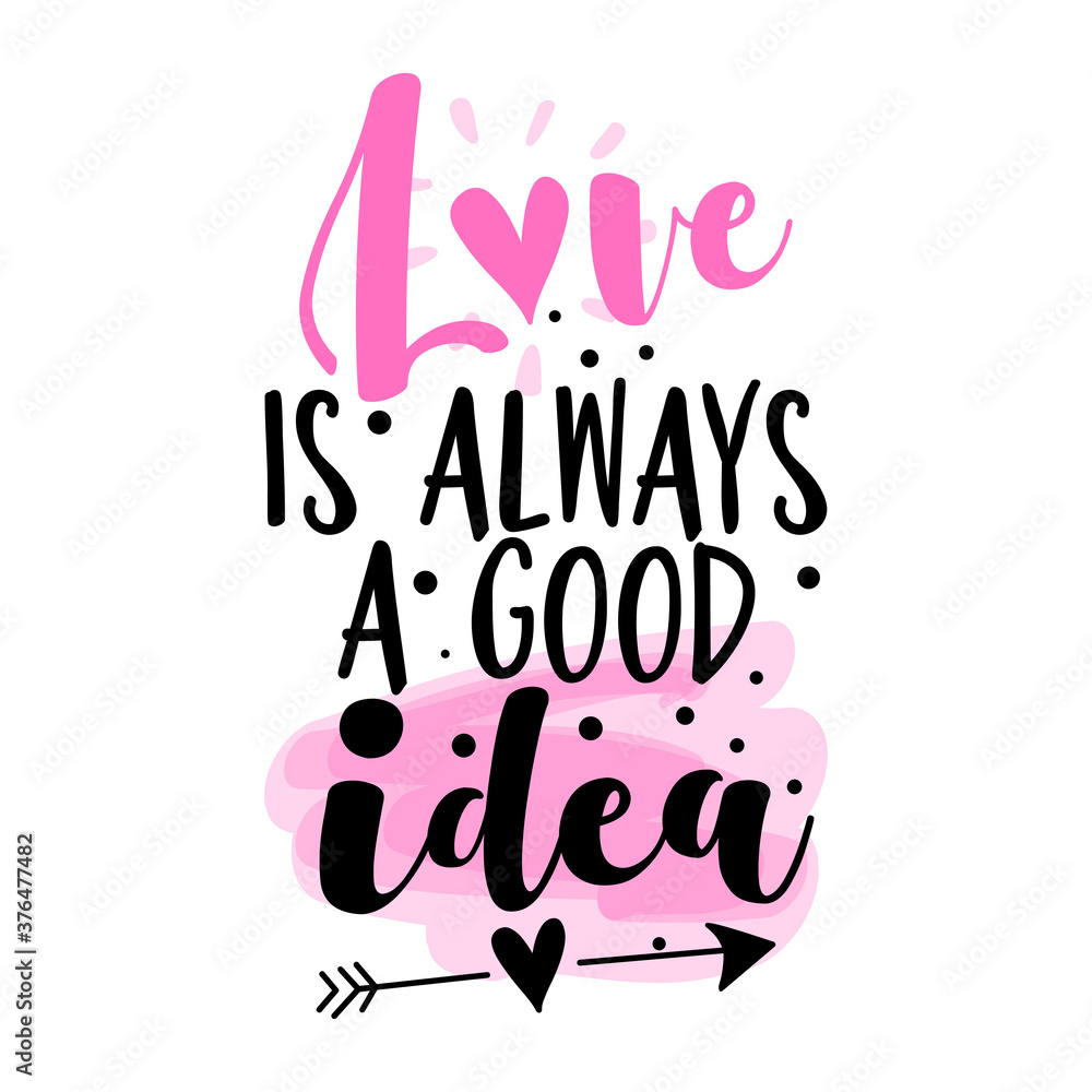 Love is always a good idea - lovely Concept with hearts. Good for scrap booking, posters, textiles, gifts, wedding sets.