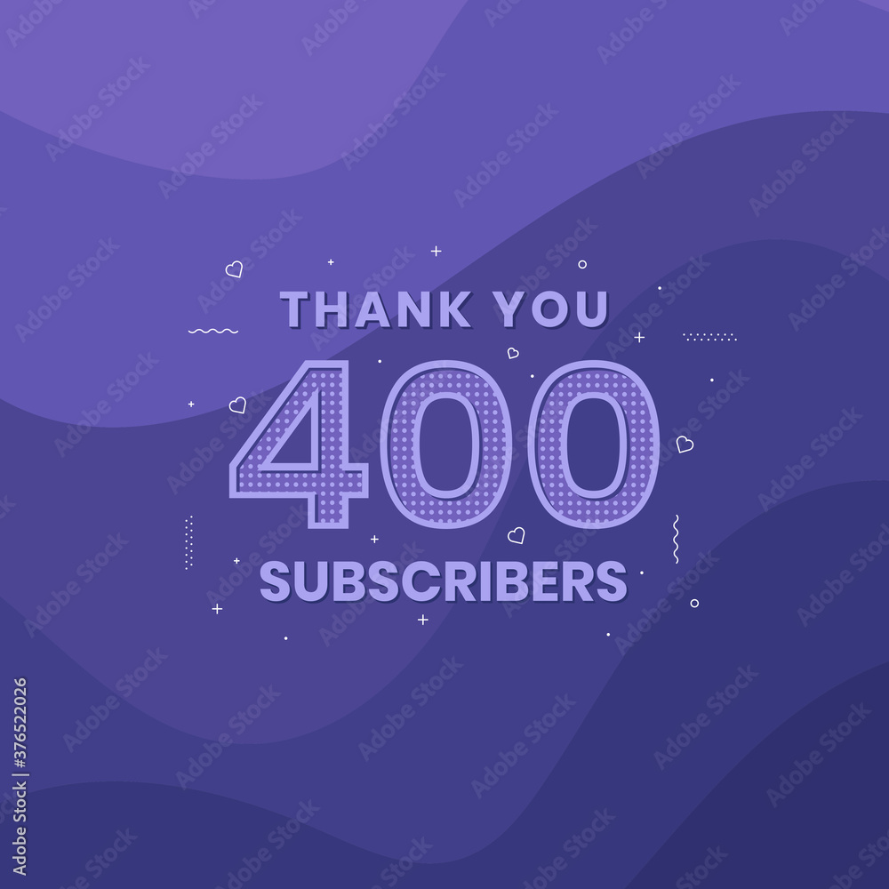 Fototapeta premium Thank you 400 subscribers 400 subscribers celebration.
