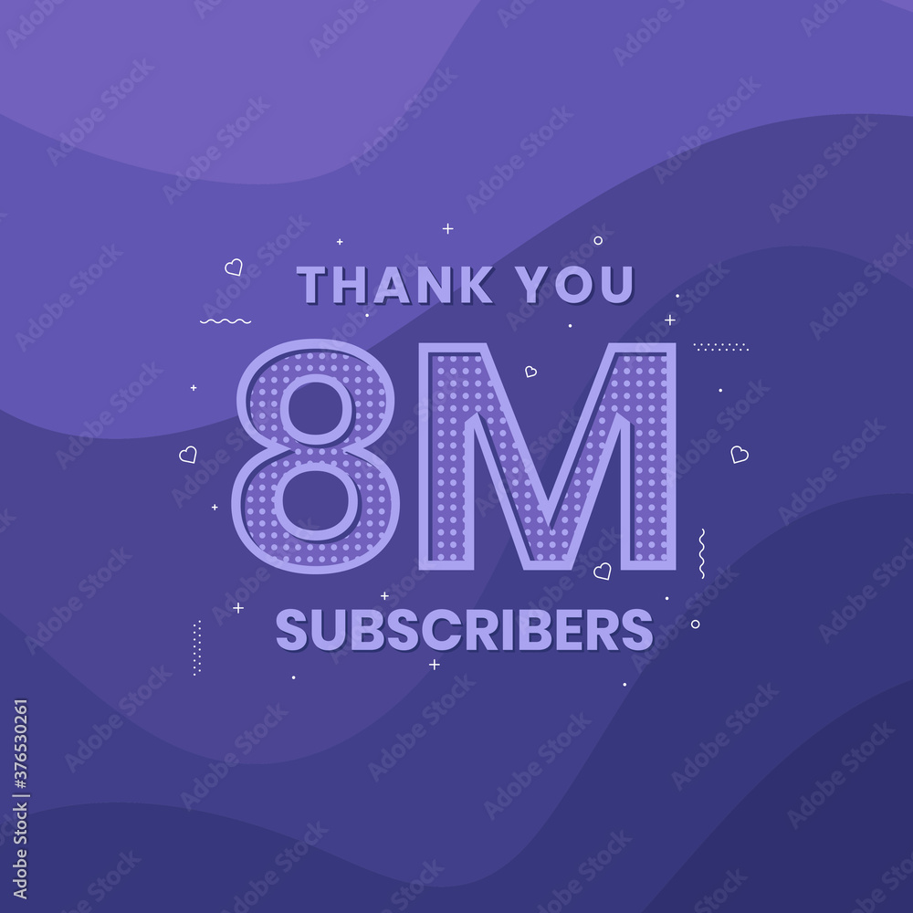 Thank you 8000000 subscribers 8m subscribers celebration. Thank you 8000000 subscribers 8m subscribers celebration.