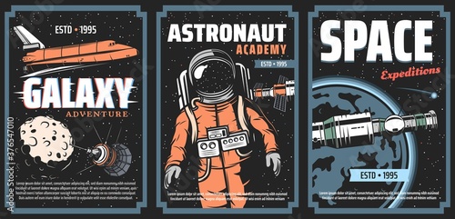 Galaxy adventure, astronaut academy and space expedition vector posters. Shuttle orbiter and spaceship command module, orbital station and satellite, astronaut in outer space. Galaxy explore banner