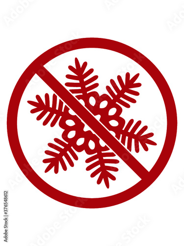 Keine Schneeflocke Schild 