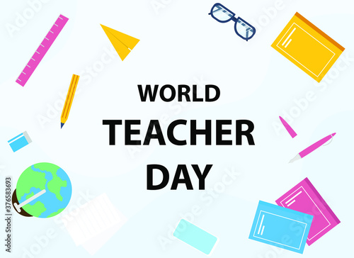 World Teacher Day vector concept: Flat lay of school supplies and World Teacher Day text
