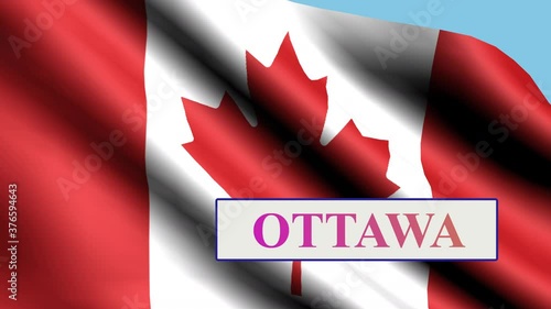 Flag Of Canada. Ottawa, animated text.