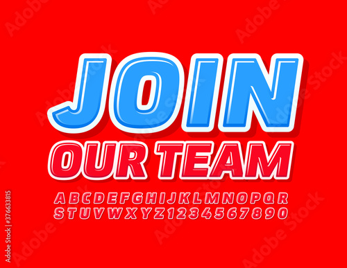 Vector promo banner Join Our Team. Modern Red Font. Bright Alphabet Letters and Numbers set