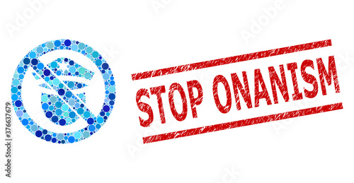 Round dot collage forbid police cop and STOP ONANISM grunge seal. Seal includes STOP ONANISM tag between parallel lines. Vector collage is based on forbid police cop icon,