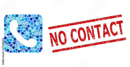 Round dot collage phone and NO CONTACT grunge stamp imitation. Stamp seal includes NO CONTACT text between parallel lines. Vector collage is based on phone symbol,