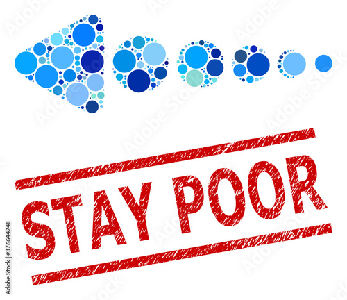 Circle collage arrow left and STAY POOR rubber seal. Seal includes STAY POOR tag between parallel lines. Vector collage is based on arrow left symbol, and designed from randomized blue circle items.