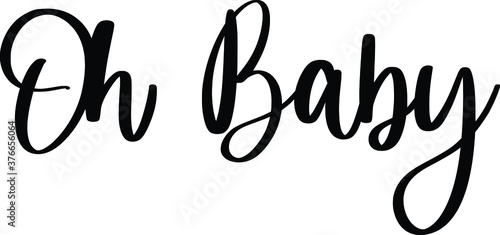 Oh Baby Typography/Calligraphy  Black Color Text On White Background
