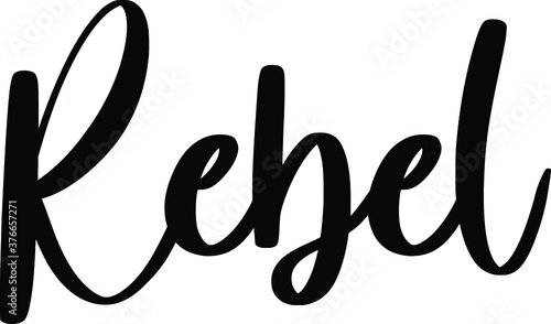 Rebel Typography/Calligraphy  Black Color Text On White Background