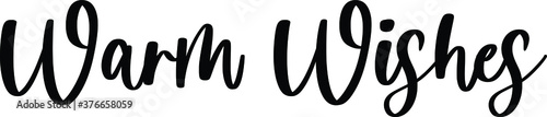 Warm Wishes Typography/Calligraphy  Black Color Text On White Background