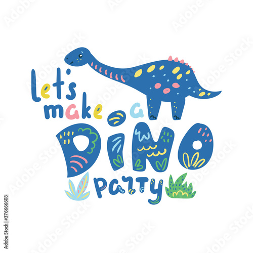 Let's make a dino party vector lettering on white background. Cute Dinosaur party invitation. Dino birthday