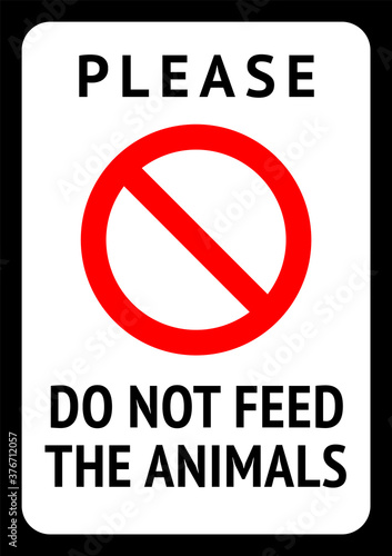 Do not feed the animals