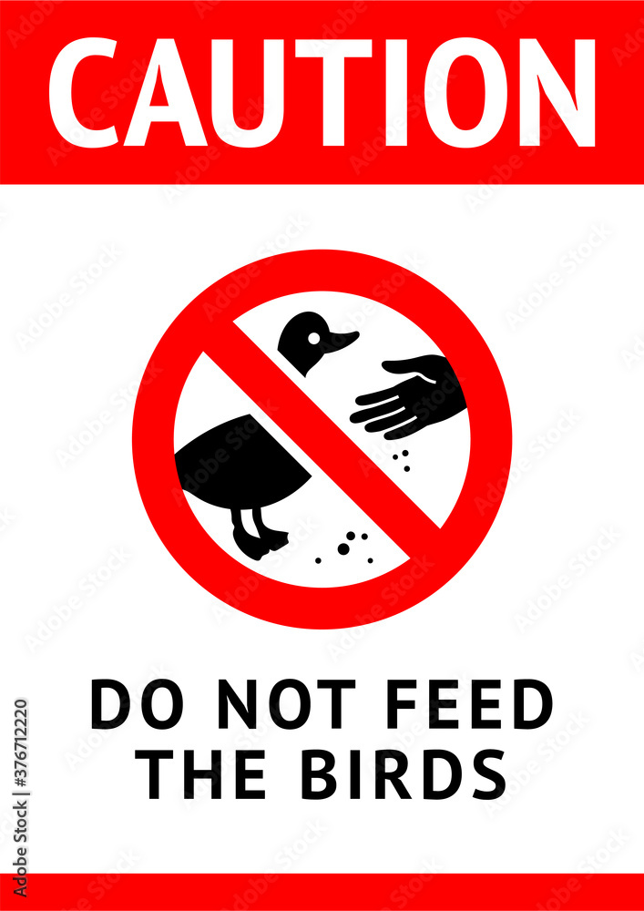 Do not feed birds, modern forbidding sticker, vector illustration 10eps Do not feed birds, modern forbidding sticker, vector illustration 10eps