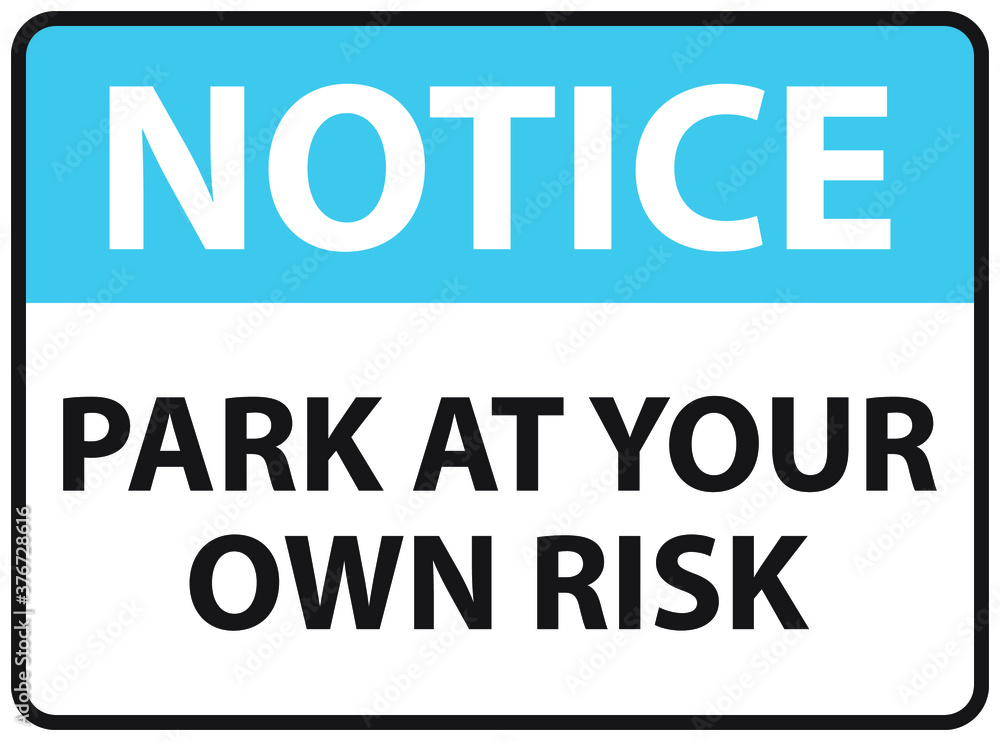 park at your own risk