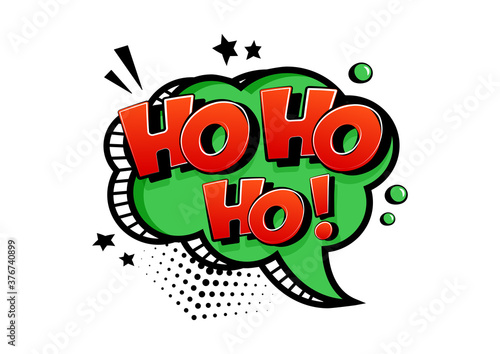 Ho ho ho Santa Claus say, Christmas comic greeting card, speesh bubble in pop art style isolated on white background. Vector illustration