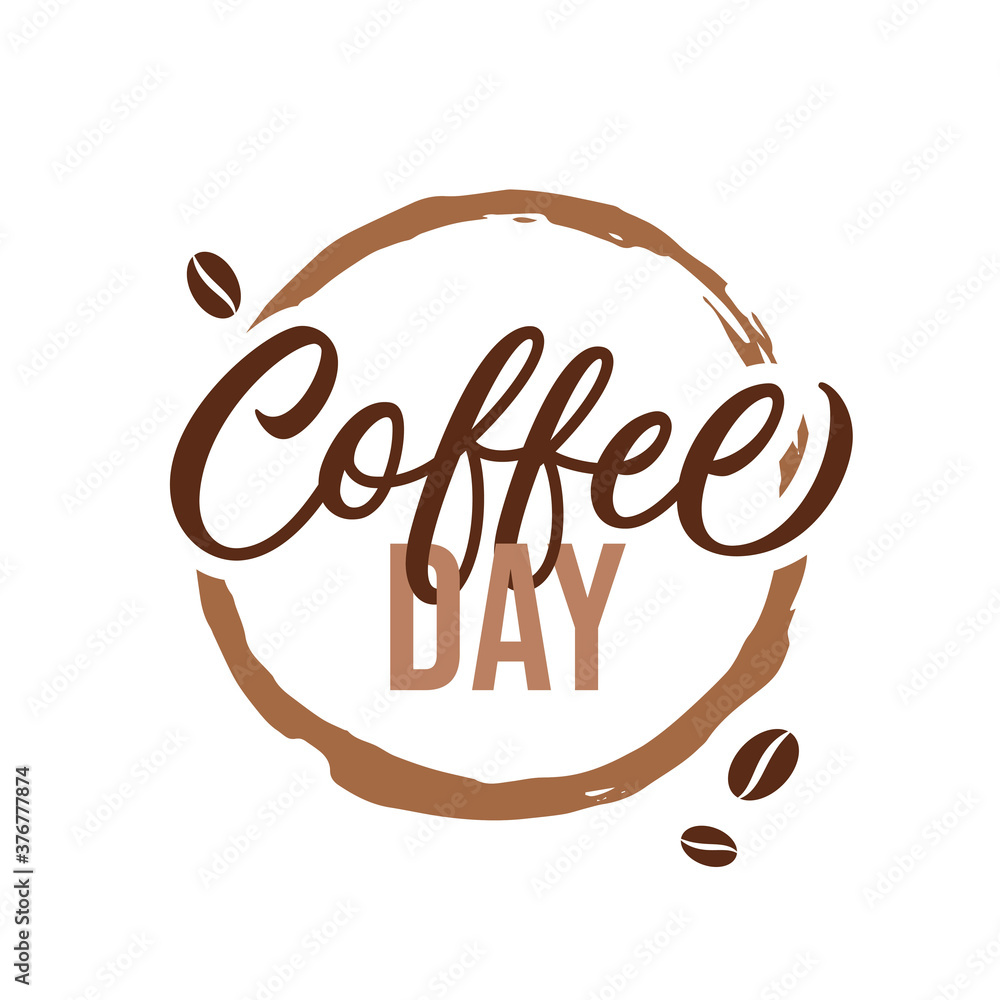 Coffee day - modern calligraphy style design. Vector inscription with coffee beans and coffee cup circle print. Coffee day - modern calligraphy style design. Vector inscription with coffee beans and coffee cup circle print.