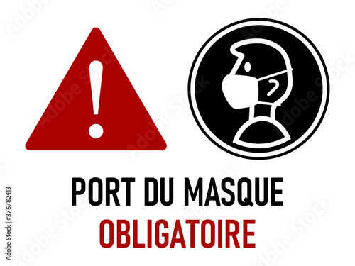 Port Du Masque Obligatoire ("Face Mask Must Be Worn" in French) Warning or Instruction Sign. Vector Image.