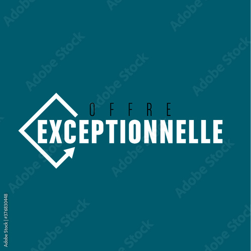 offre exceptionnelle
