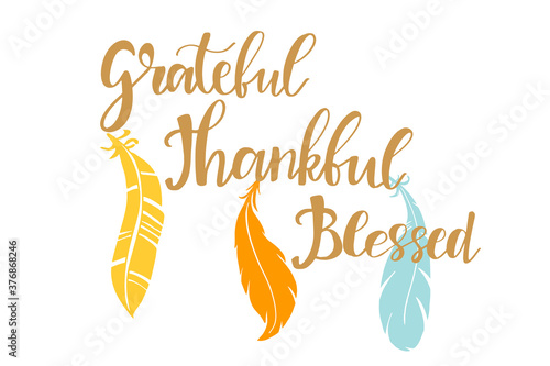 Handwritten vector lettering phrase grateful thankful blessed