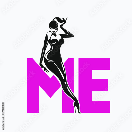 Beautiful woman silhouette and word 'ME'.Black latex suit illustration.Attractive body shape isolated on light background.Young female.Long hair and high heels stiletto shoes.Sexy dancer.