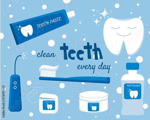 Concept of teeth hygiene items: toothbrush, toothpaste, tooth powder, floss, oral flosser. and mouthwasher with sign clean teeth every day. With happy smiley teeth. In blue colors. Vector