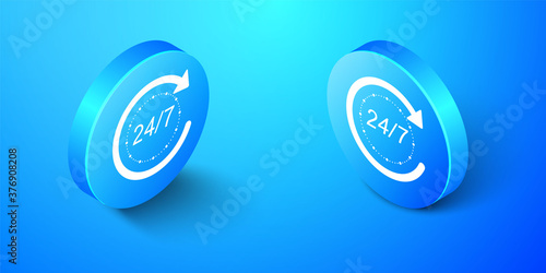 Isometric Open 24 hours a day and 7 days a week icon isolated on blue background. All day cyclic icon. Blue circle button. Vector.