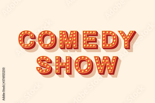 Comedy show vector lettering, typography with light bulbs. Casino style text isolated on white background. Header for poster or flyer, retro design element.