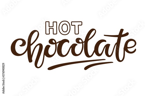 Hot Chocolate text isolated on white background. Greeting lettering typography. Hand written brush lettering. Illustration for party invitation, poster, sticker, template, T shirt design.